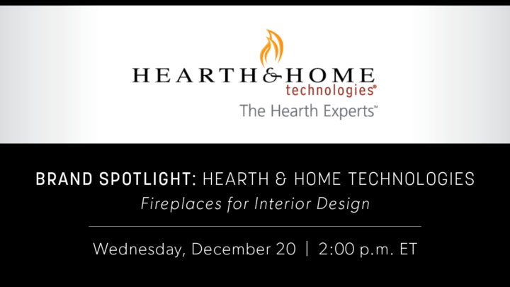 Fireplaces for Interior Design | Brand Spotlight with Hearth & Home Technologies | December 2023
